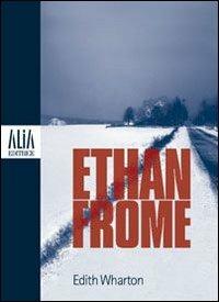 Ethan Frome. Testo inglese a fronte - Edith Wharton - copertina