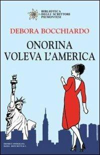 Onorina voleva l'America - Debora Bocchiardo - copertina