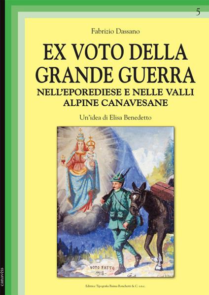 Ex voto della grande guerra - Fabrizio Dassano,Elisa Benedetto - copertina