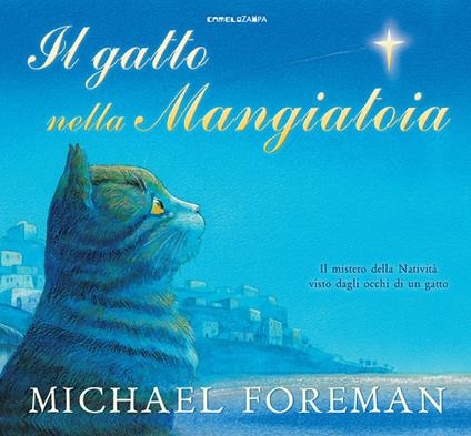 Il gatto nella mangiatoia. Il mistero della Natività visto dagli occhi di un gatto - Michael Foreman - copertina