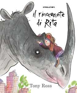 Libro Il rinoceronte di Rita. Ediz. a colori Tony Ross