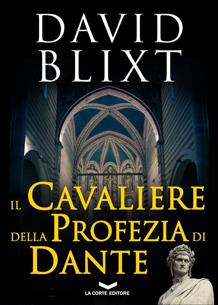 Il cavaliere della profezia di Dante - David Blixt,Daniela Di Falco - ebook