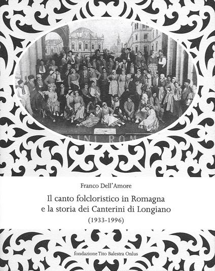Il canto folcloristico in Romagna e la storia dei Canterini di Longiano (1933-1996) - Franco Dell'Amore - copertina