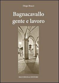 Bagnocavallo gente e lavoro - Diego Bracci - copertina