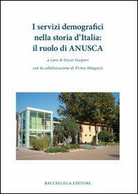 I servizi demografici nella storia d'Italia. Il ruolo di ANUSCA - copertina