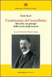 L' antinomia del transfinito. Ricerche sui principi della teoria degli insiemi - Émile Borel - copertina