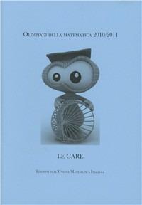 Olimpiadi di matematica 2010/2011. Le gare - copertina