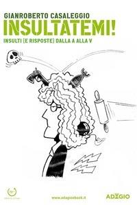 Insultatemi! Insulti (e risposte) dalla A alla V - Gianroberto Casaleggio - ebook
