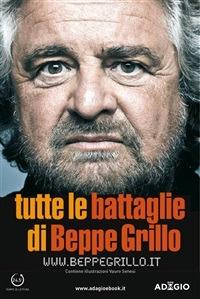 Tutte le battaglie di Beppe Grillo - Beppe Grillo,Vauro Senesi - ebook