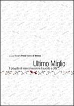 Ultimo miglio. Il progetto di interconnessione tra porto e città