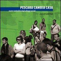 Pescara cambia casa. Nuove centralità degli alloggi sociali - copertina