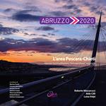 Abruzzo 2020. Vol. 3: L' area Pescara-Chieti. Idee per la conurbazione «metropolitana» regionale