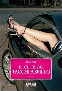 Il club dei tacchi a spillo - Elena Puliti - copertina