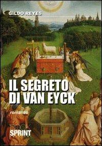 Il segreto di van Eyck - Gildo Reyes - copertina