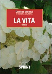 La vita - Carolina Staicova - copertina