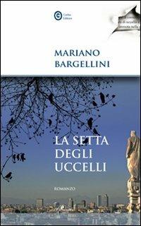 La setta degli uccelli - Mariano Bargellini - copertina