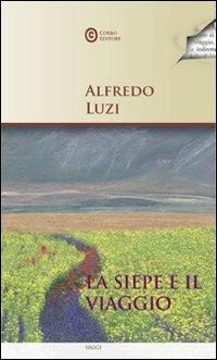 La siepe e il viaggio - Alfredo Luzi - copertina