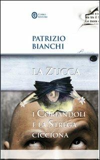 La zucca, i coriandoli e la strega cicciona - Patrizio Bianchi - copertina