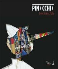 Pinocchio. Biennale 2012. Catalogo della mostra (Genova, 6 giugno 2012-13 gennaio 2013). Ediz. italiana e inglese - copertina