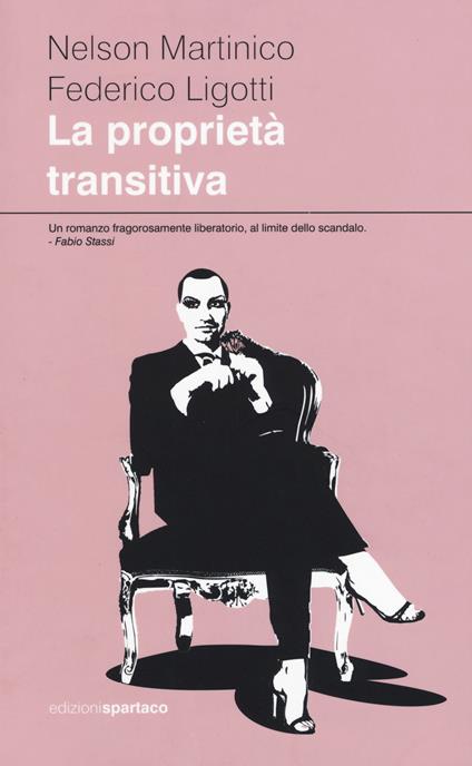 La proprietà transitiva - Nelson Martinico,Federico Ligotti - copertina