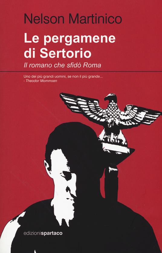 Le pergamene di Sertorio. Il romano che sfidò Roma - Nelson Martinico - copertina