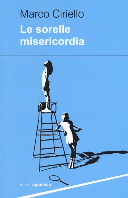 Le sorelle Misericordia - Marco Ciriello - copertina