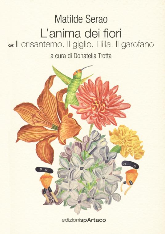 L' anima dei fiori. Vol. 5: Il crisantemo. Il giglio. I lilla. Il garofano. - Matilde Serao - copertina