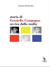 Storia di Graziella Campagna uccisa dalla mafia - Rosaria Brancato - ebook
