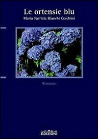 Le ortensie blu - M. Patrizia Bianchi Cecchini - copertina