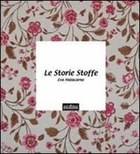 Le storie stoffe - Eva Malacarne - copertina