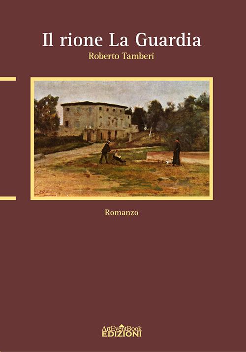Il rione «La guardia» - Roberto Tamberi - copertina