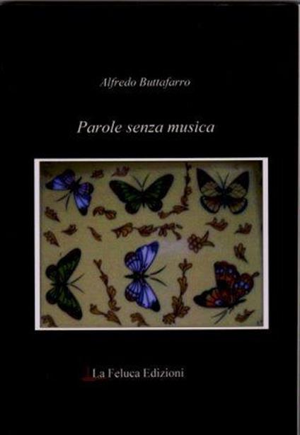 Parole senza musica - Alfredo Buttafarro - copertina