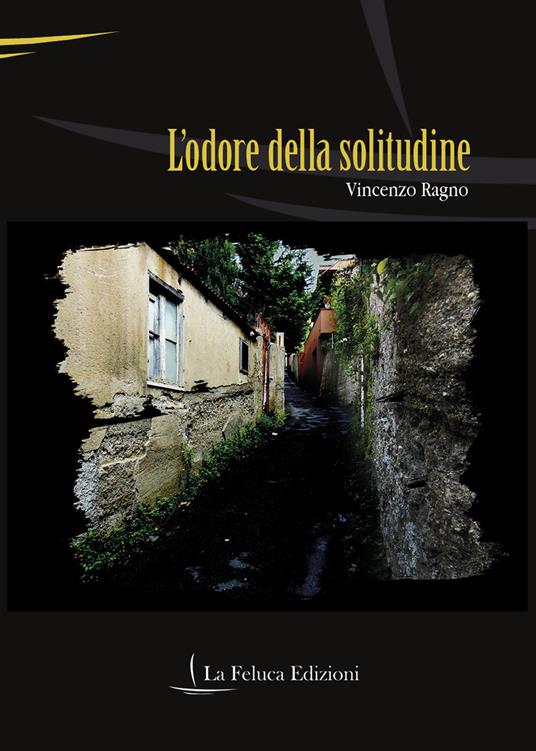 L'odore della solitudine - Vincenzo Ragno - copertina
