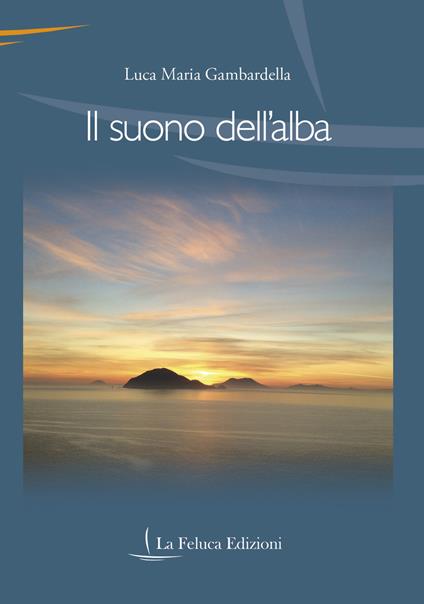 Il suono dell'alba - Luca Maria Gambardella - copertina