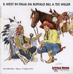 Il West in Italia. Da Buffalo Bill a Tex Willer