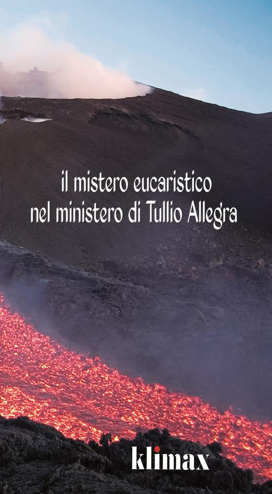 Il mistero eucaristico nel ministero di Tullio Allegra. Affinità con le Benedettine dell'Adorazione perpetua - copertina