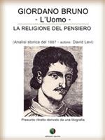 Giordano Bruno o La religione del pensiero - L’Uomo