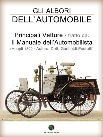 Gli albori dell’automobile - Principali vetture - Garibaldi Pedretti - ebook