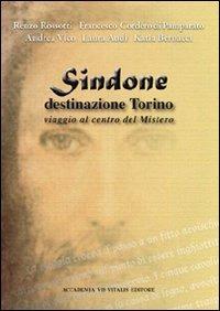 Sindone destinazione Torino. Viaggio al centro del mistero - copertina