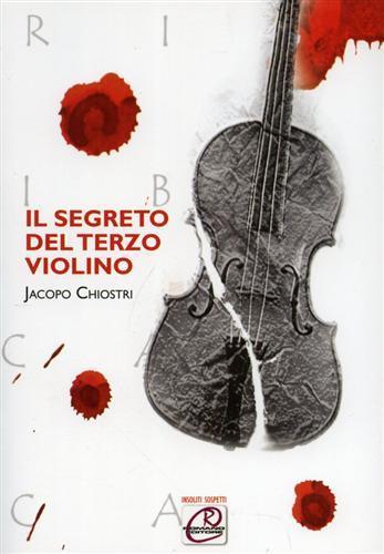 Il segreto del terzo violino - Jacopo Chiostri - 3