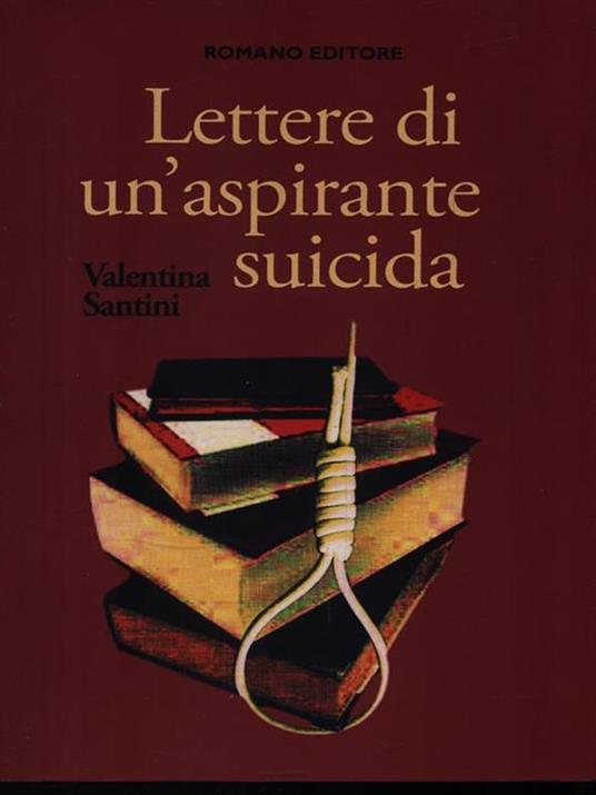 Lettere di un'aspirante suicida - Valentina Santini - copertina