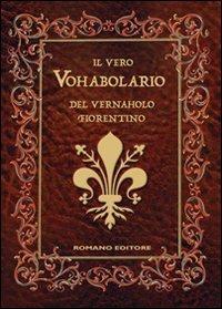 Il vero vohabolario del vernaholo fiorentino - copertina