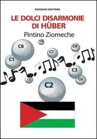 Le disarmonie di Huber - Pintino Ziomeche - copertina