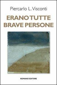 Erano tutte brave persone - Piercarlo L. Visconti - 3