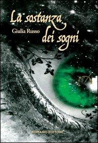 La sostanza dei sogni - Giulia Russo - copertina