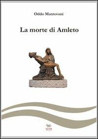La morte di Amleto - Oddo Mantovani - copertina