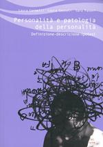 Personalità e patologia della personalità. Definizione, descrizione, ipotesi