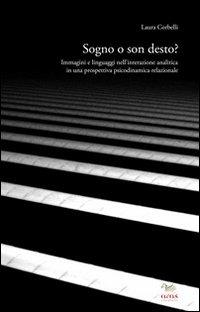 Sogno o son desto? Immagini e linguaggi nell'interazione analitica in una prospettiva psicodinamica relazionale - Laura Corbelli - copertina