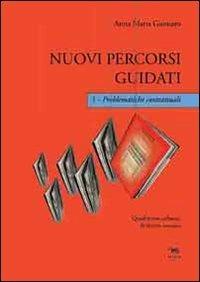 Nuovi percorsi guidati. Problematiche contrattuali. Con CD-ROM. Vol. 1 - Anna Maria Giomaro - copertina