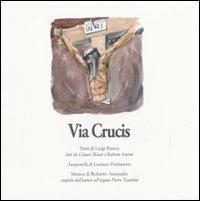 Via Crucis. Con CD Audio - Luigi Pianca - copertina